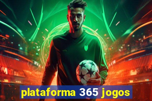 plataforma 365 jogos